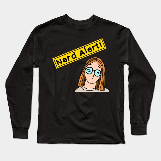 Nerd Alert! Long Sleeve T-Shirt by IdinDesignShop